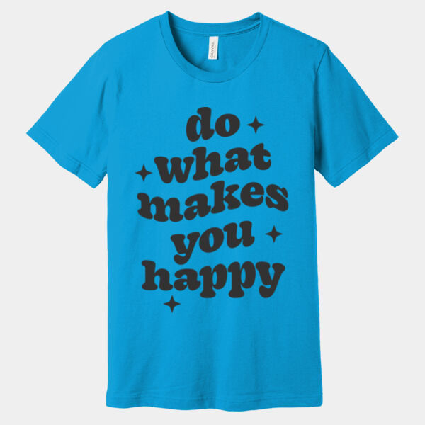 Bella+Canvas-DO WHAT MAKES YOU HAPPY-3001 Thumbnail