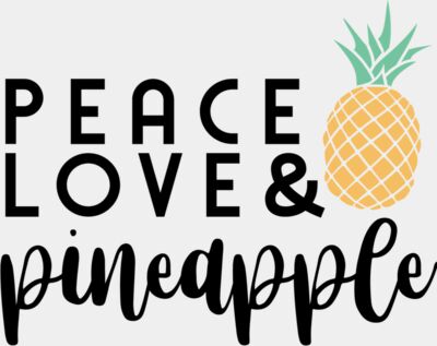 peace love pineapple