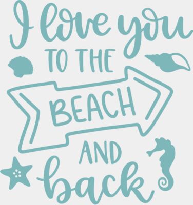I Love You to The Beach and Back