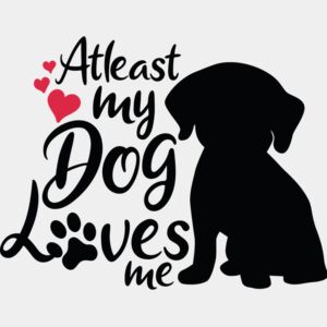 atleast my dog loves me Thumbnail