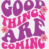 GOOD THINGS ARE COMMING Thumbnail