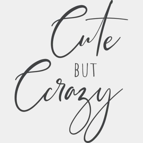 CUTE BUT CRAZY Thumbnail