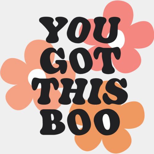 YOU GOT THIS BOO Thumbnail